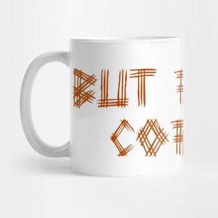 But First Coffee Brown Mug